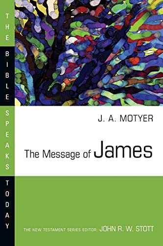 Beispielbild fr The Message of James (Bible Speaks Today) zum Verkauf von HPB-Red