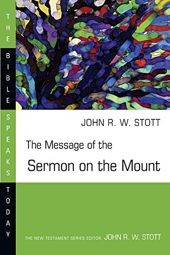 Imagen de archivo de The Message of the Sermon on the Mount (The Bible Speaks Today Series) a la venta por Goodwill of Colorado