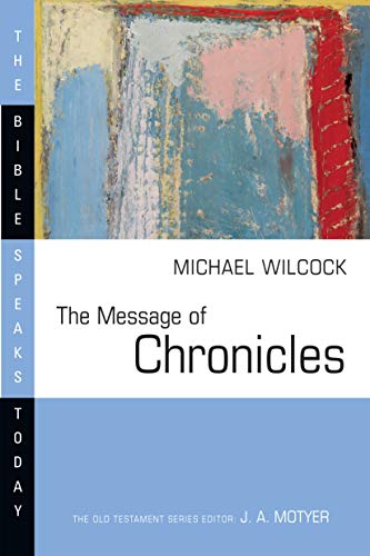 Stock image for The Message of Chronicles (The Bible Speaks Today Series) for sale by Goodwill