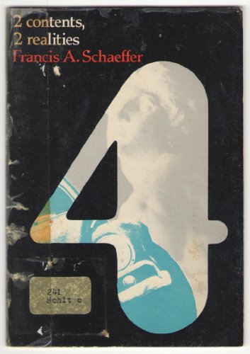 2 Contents, 2 Realities (9780877843092) by Francis A. Schaeffer