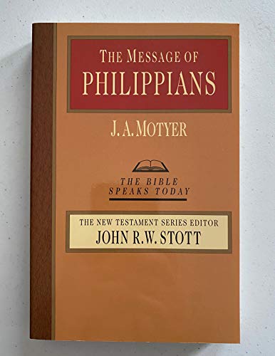9780877843108: The Message of Philippians (The Bible Speaks Today Series)