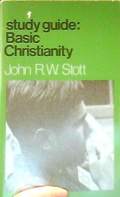 Stock image for Study guide: Basic Christianity for sale by Reliant Bookstore