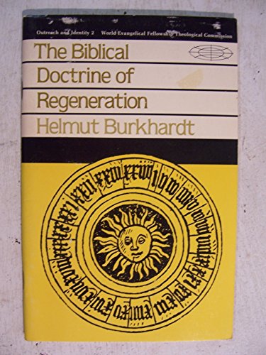 Stock image for The Biblical Doctrine of Regeneration for sale by Better World Books