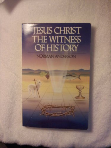Beispielbild fr Jesus Christ : The Witness of History zum Verkauf von Better World Books