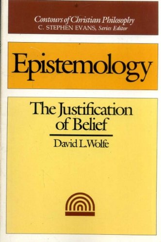 Beispielbild fr Epistemology: The Justification of Belief zum Verkauf von -OnTimeBooks-
