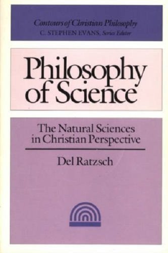 9780877843443: Philosophy of Science: The Natural Sciences in Christian Perspective (Contours of Christian Philosophy)
