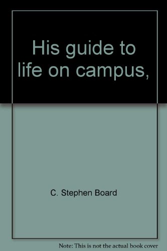 9780877843559: His guide to life on campus,