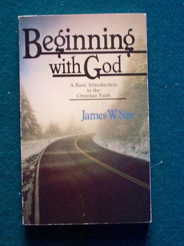 Beispielbild fr Beginning With God: A Basic Introduction to the Christian Faith zum Verkauf von Wonder Book