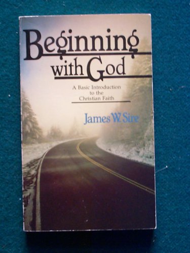 Stock image for Beginning With God: A Basic Introduction to the Christian Faith for sale by Wonder Book