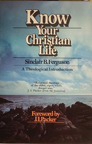 Beispielbild fr Know Your Christian Life zum Verkauf von Ergodebooks