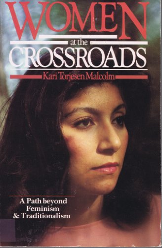 Stock image for Women at the Crossroads: A Path Beyond Feminism and Traditionalism for sale by SecondSale