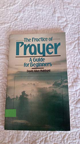 Stock image for The Practice of Prayer for sale by ThriftBooks-Dallas