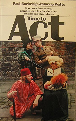 Time to act (9780877844044) by Burbridge, Paul