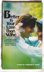 Stock image for Better Is Your Love Than Wine for sale by Better World Books: West