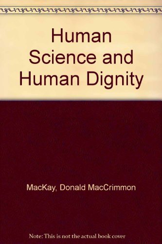 Imagen de archivo de Human Science and Human Dignity a la venta por Better World Books