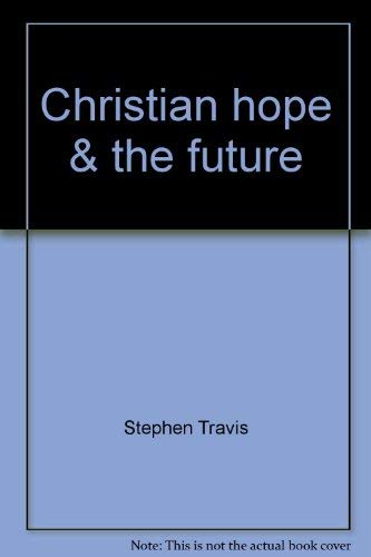 Beispielbild fr Christian hope & the future (Issues in contemporary theology) zum Verkauf von Wonder Book