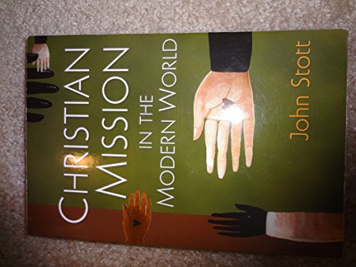 Beispielbild fr Christian Mission in the Modern World : What the Church Should Be Doing Now! zum Verkauf von Top Notch Books