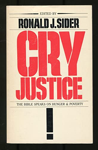 Imagen de archivo de Cry Justice : The Bible on Hunger and Poverty a la venta por Better World Books