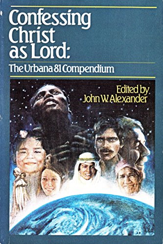 Beispielbild fr Confessing Christ As Lord: The Urbana 81 Compendium zum Verkauf von Christian Book Store