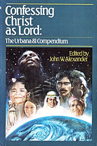 Stock image for Confessing Christ As Lord: The Urbana 81 Compendium for sale by Christian Book Store