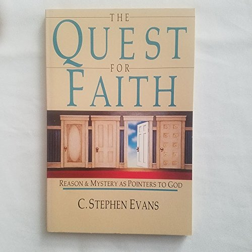 Imagen de archivo de Quest for Faith: Reason & Mystery as Pointers to God a la venta por Gulf Coast Books