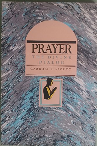 Imagen de archivo de Prayer: The Divine Dialog a la venta por ABC Books