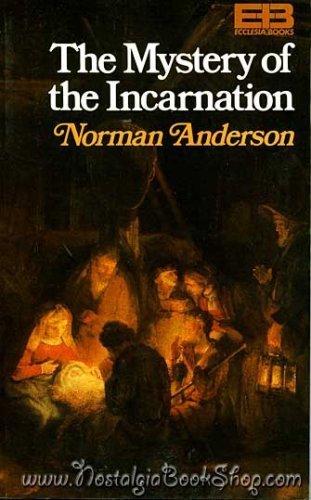 Imagen de archivo de The Mystery of the Incarnation a la venta por ThriftBooks-Atlanta