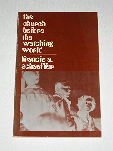 Beispielbild fr The Church Before the Watching World : A Practical Ecclesiology zum Verkauf von Wonder Book