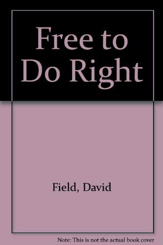 Beispielbild fr Free to Do Right zum Verkauf von Wonder Book