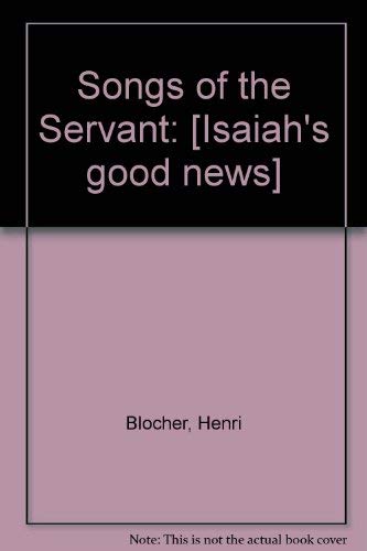 Stock image for Songs of the Servant: [Isaiah's good news] for sale by HPB-Red