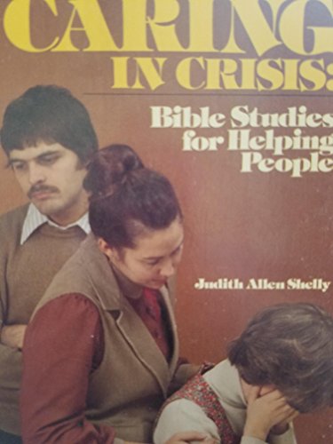 Beispielbild fr Caring in Crisis: Bible Studies for Helping People zum Verkauf von Wonder Book