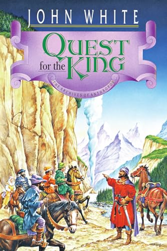 Quest for the King (Volume 5) (The Archives of Anthropos) (9780877845928) by White, John