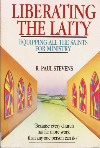 Beispielbild fr Liberating the Laity zum Verkauf von Better World Books