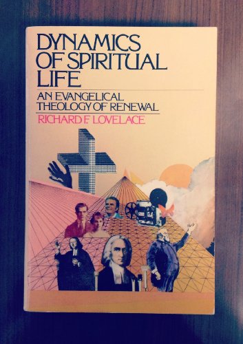 Beispielbild fr Dynamics of Spiritual Life: An Evangelical Theology of Renewal zum Verkauf von HPB-Ruby