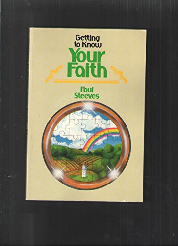 Beispielbild fr Getting to know your faith zum Verkauf von Wonder Book