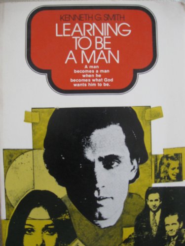 Imagen de archivo de Learning to be a man: A man becomes a man when he becomes what God wants him to be a la venta por -OnTimeBooks-