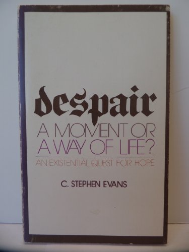 Beispielbild fr Despair : A Moment or a Way of Life? zum Verkauf von Better World Books: West