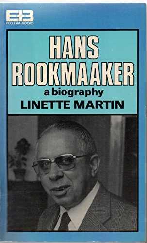 Hans Rookmaaker: A Biography