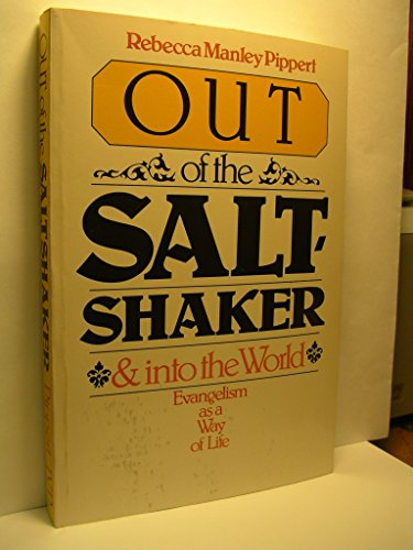 Imagen de archivo de Out of the Saltshaker : Evangelism As a Way of Life a la venta por Lighthouse Books and Gifts