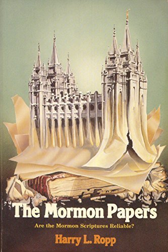 Stock image for The Mormon Papers: Are the Mormon Scriptures Reliable? for sale by Jenson Books Inc