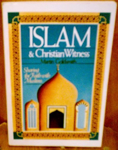 Imagen de archivo de Islam & Christian witness: Sharing the faith with Muslims a la venta por Redux Books