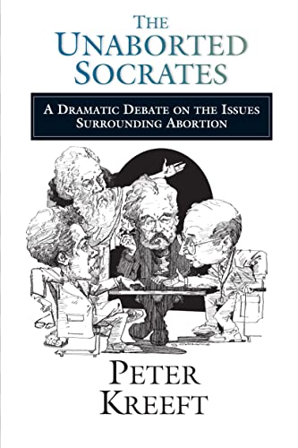 Imagen de archivo de The Unaborted Socrates: A Dramatic Debate on the Issues Surrounding Abortion a la venta por SecondSale