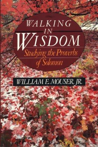 Beispielbild fr Walking in wisdom: Studying the Proverbs of Solomon zum Verkauf von Wonder Book