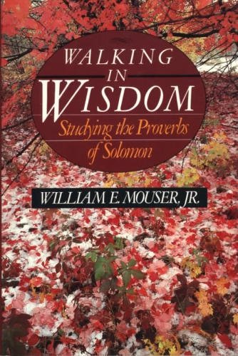 Imagen de archivo de Walking in wisdom: Studying the Proverbs of Solomon a la venta por Wonder Book