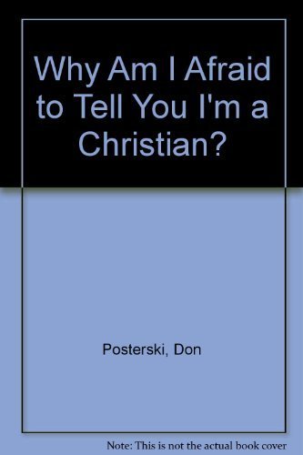 Beispielbild fr Why Am I Afraid to Tell You I'm a Christian? zum Verkauf von Faith In Print