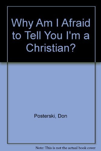 Why Am I Afraid to Tell You I'm a Christian?