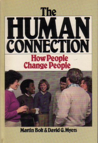 Beispielbild fr The human connection: How people change people zum Verkauf von Wonder Book