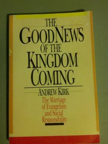 Beispielbild fr Good news of the kingdom coming: The marriage of evangelism and social responsibility zum Verkauf von Wonder Book