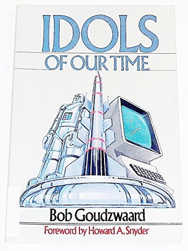 Idols of our time (9780877849704) by Goudzwaard, B