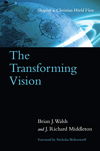 Imagen de archivo de The Transforming Vision: Shaping a Christian World View a la venta por Your Online Bookstore